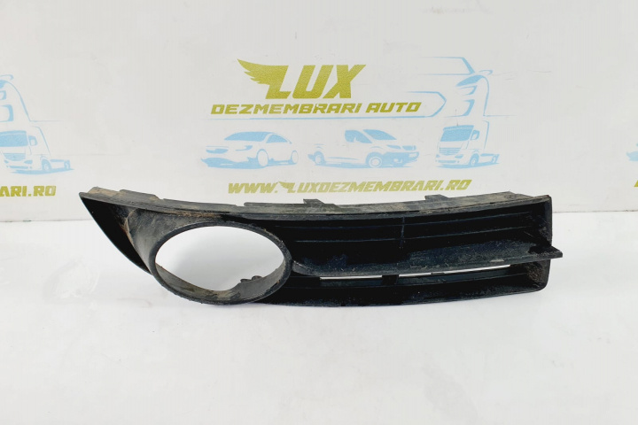 Grila proiector ceata dreapta 1t0853666a Volkswagen VW Touran [facelift] [2006 - 2010]