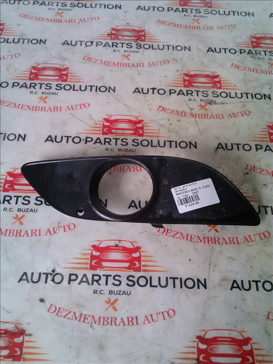 Grila proiector dreapta MERCEDES-BENZ B CLASS an fabr. 2007