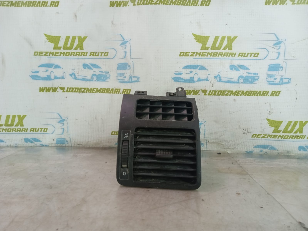 Grila ventilatie bord 1T0819704A Volkswagen VW Touran [2003 - 2006] 2.0 tdi AZV