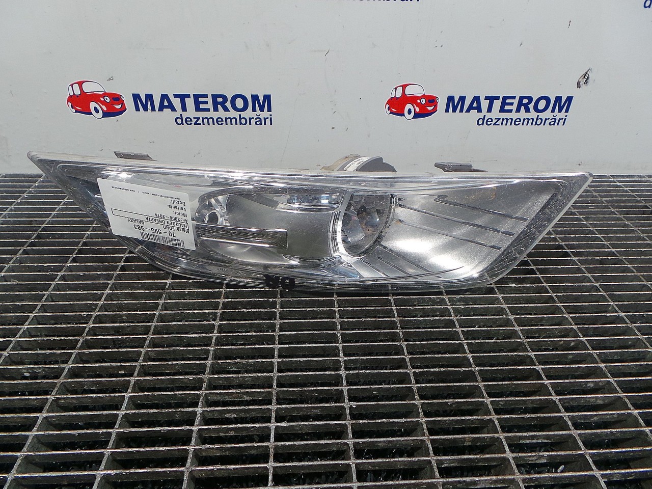 HALOGEN DREAPTA FORD GALAXY GALAXY - - (2006 2014)