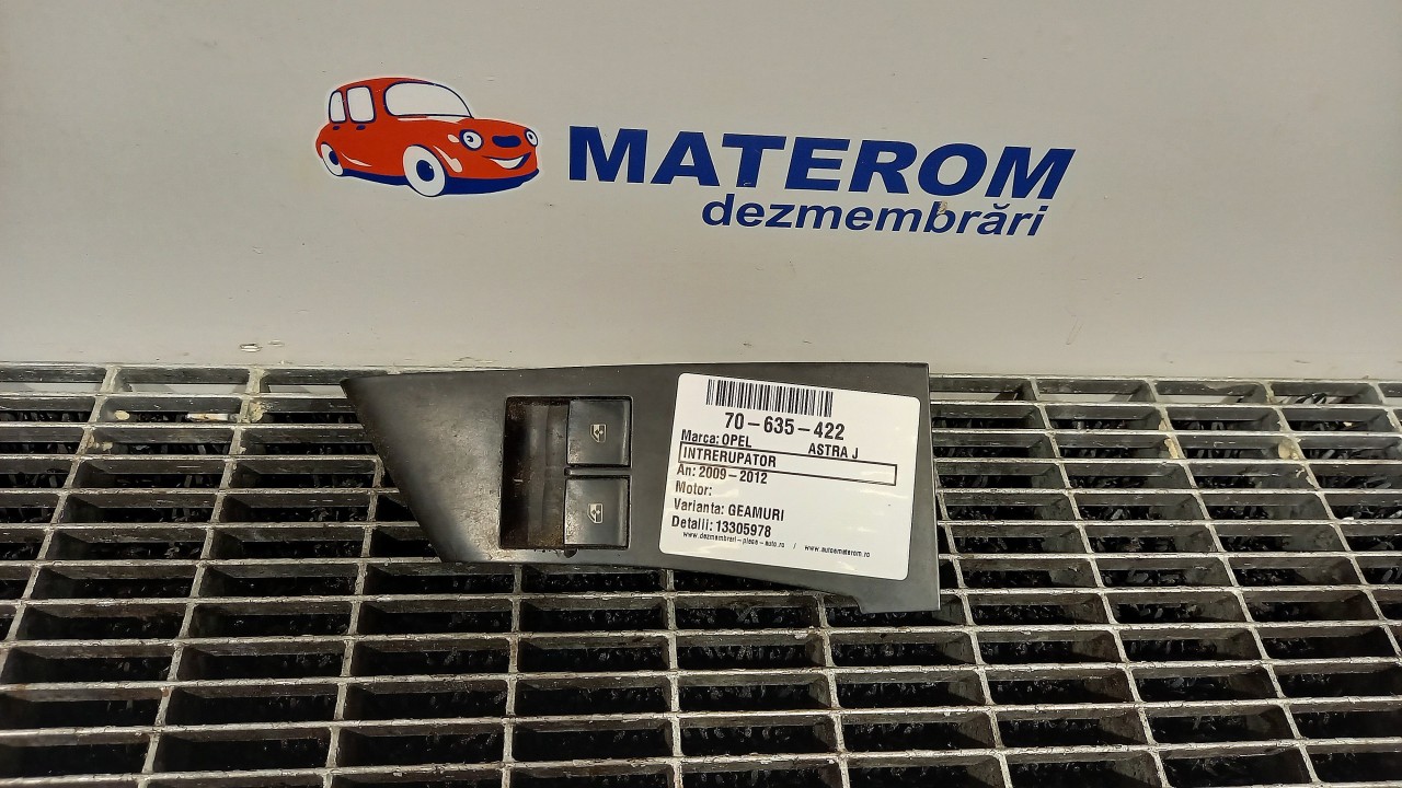 INTRERUPATOR GEAMURI OPEL ASTRA J ASTRA J - - (2009 2012)