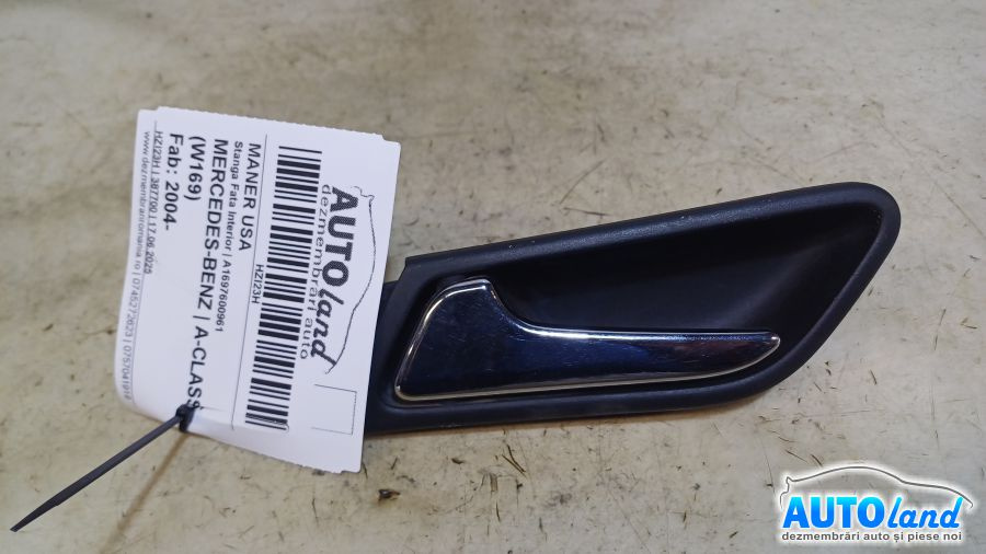 Maner Usa A1697600961 Stanga Fata Interior Mercedes-Benz A-CLASS W169 2004