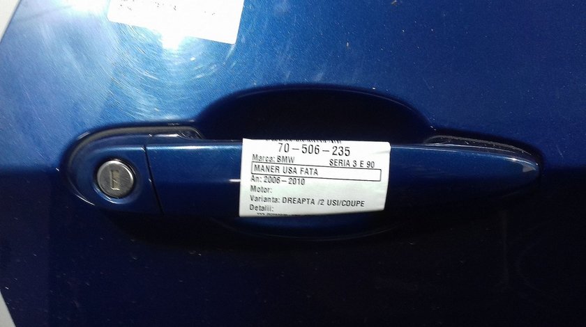 MANER USA FATA DREAPTA BMW SERIA 3 E 90 SERIA 3 E 90 - (2006 2010)
