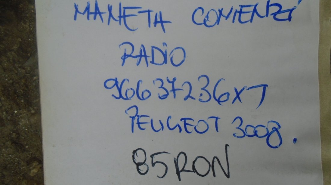 Maneta comenzi radio peugeot 3008 cod 96637236xt