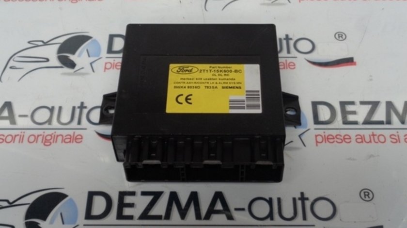 Modul alarma 2T1T-15K600-BC, Ford Tourneo Connect