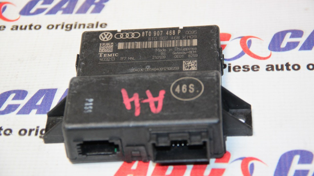 Modul gateway Audi A4 B8 8K 2008-2015 cod: 8T0907468P