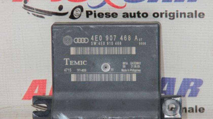 Modul gateway Audi A8 4E D3 4.2 TDI 2003-2009 cod: 4E0907468A