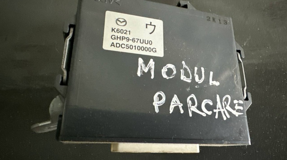Modul PDC ( senzori parcare ) GHP967UU0 Mazda 6 Break (GJ, GL) 2.5 (GJ5FW) 188 cai