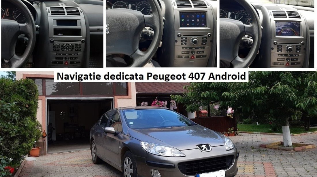 NAVIGATIE ANDROID 12 DEDICATA PEUGEOT 407 2004 2010 PROCESOR OCTACORE 4+64GB SIM 4G CARPLAY WIRELESS