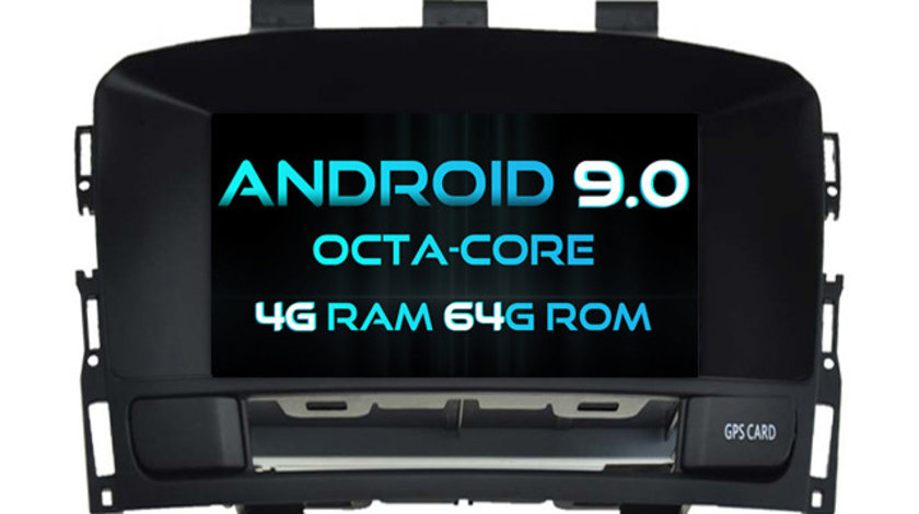 NAVIGATIE ANDROID 9.0 DEDICATA OPEL ASTRA J WITSON W2-RVF5754 PROCESOR PX5 OCTA-CORE 4G RAM 64GB GPS