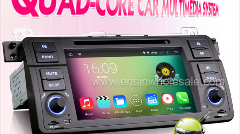 NAVIGATIE ANDROID DEDICATA BMW SERIA 3 E46 ERISIN ES2246B INTERNET 3G WIFI PROCESOR QUAD-CORE 16GB
