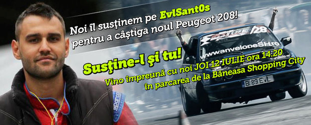 Noi il sustinem pe EvlSant0s pentru a castiga noul Peugeot 208! Sustine-l si tu!