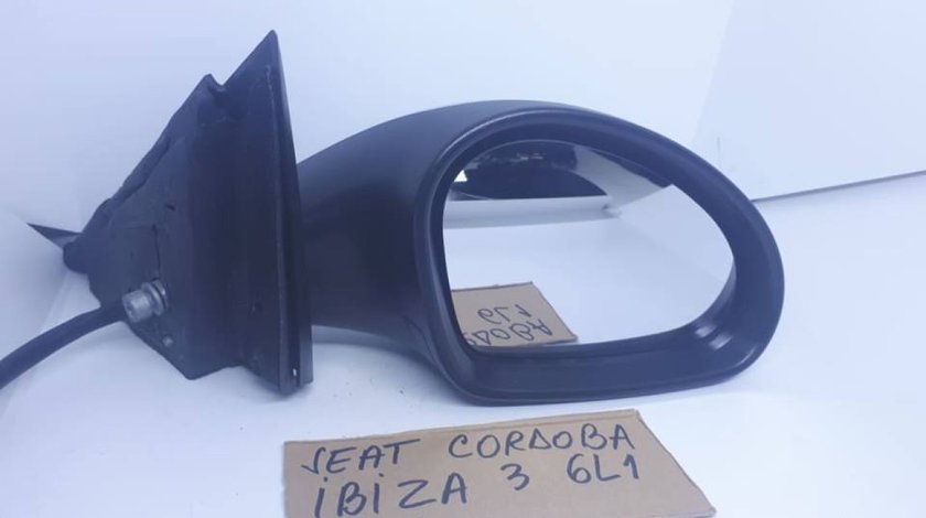 Oglinda dreapta completa Seat Cordoba / Seat Ibiza 2002-2006