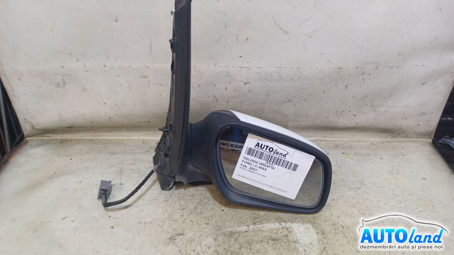 Oglinda Dreapta Ford C-MAX 2007