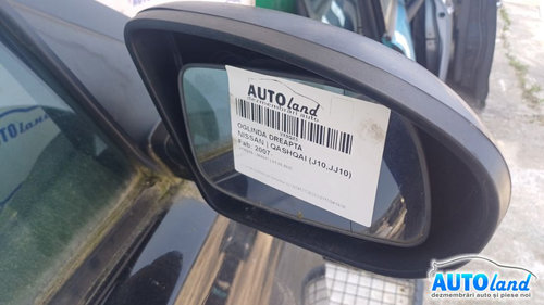 Oglinda Dreapta Nissan QASHQAI J10,JJ10 2007