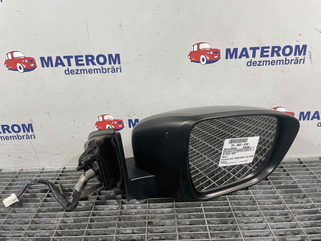 OGLINDA EXTERIOARA DREAPTA NISSAN QASHQAI - - (2013 2017)