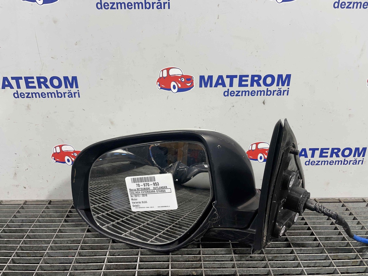OGLINDA EXTERIOARA STANGA MITSUBISHI OUTLANDER - - (2012 2016)