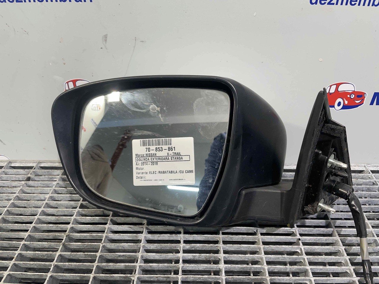 OGLINDA EXTERIOARA STANGA NISSAN X-TRAIL - - (2014 2018)