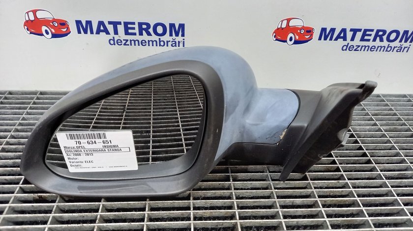 OGLINDA EXTERIOARA STANGA OPEL INSIGNIA INSIGNIA - (2008 2013)