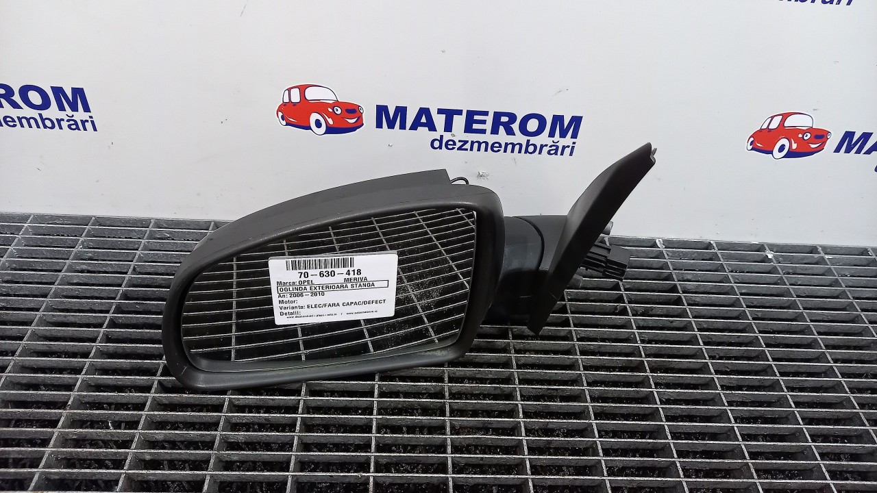 OGLINDA EXTERIOARA STANGA OPEL MERIVA - - (2006 2010)