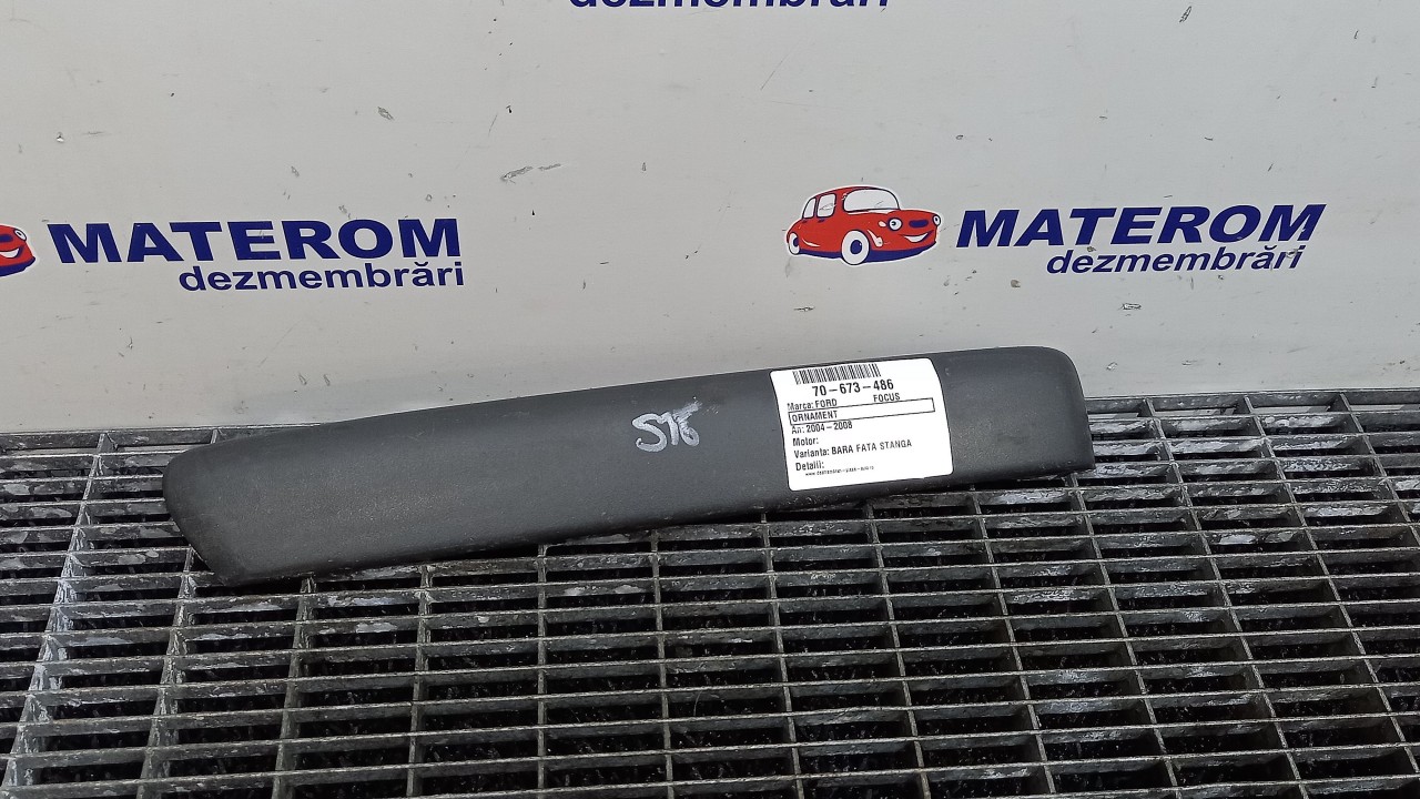ORNAMENT BARA FATA FORD FOCUS FOCUS - - (2004 2008)