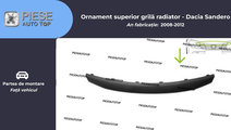 Ornament superior grila radiator Dacia Sandero 200...