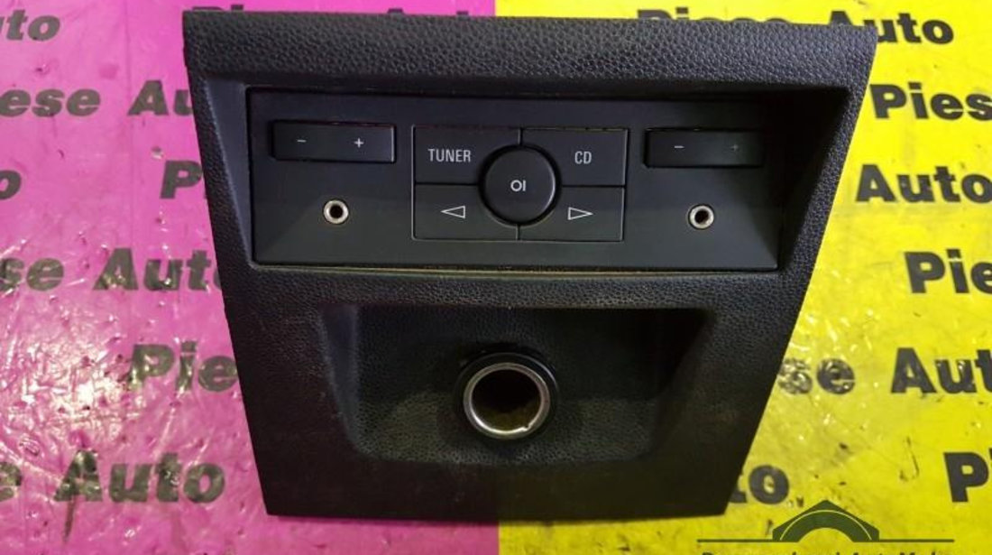 Panou control radio Opel Zafira B (2005->) 13115968