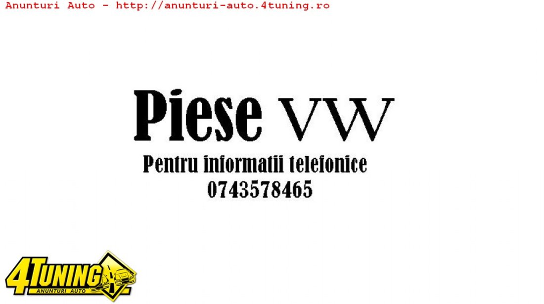 Piese VW Passat B5 VW Golf 4 la preturi foarte mici