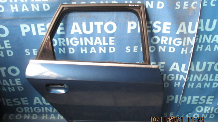 Portiere spate Audi A4 2006 (combi)