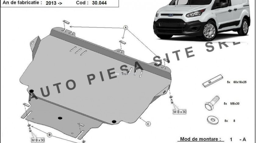 Scut metalic motor Ford Transit Connect fabricat incepand cu 2013 APS-30,044 piesa NOUA