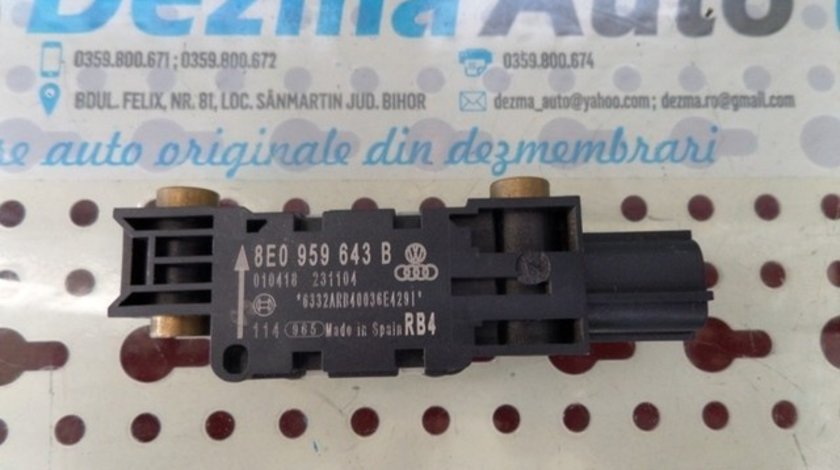 Senzor impact Audi A4 (8EC, B7), 8E0959643B