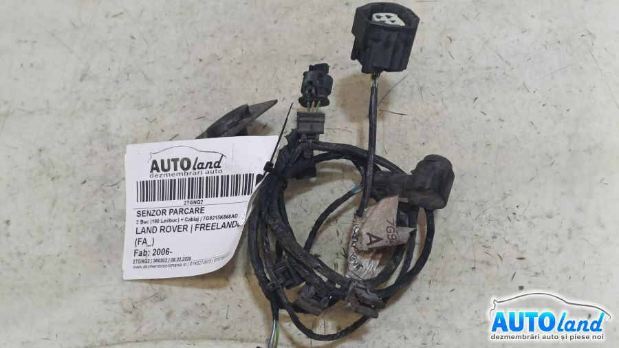 Senzor Parcare 7g9215k868ad 100 Lei/buc Cablaj Land Rover FREELANDER 2 FA 2006
