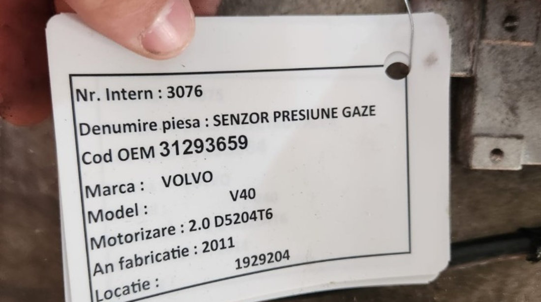 Senzor presiune gaze evacuare Volvo V40 2.0 d D5204T6 2013 Cod : 31293659