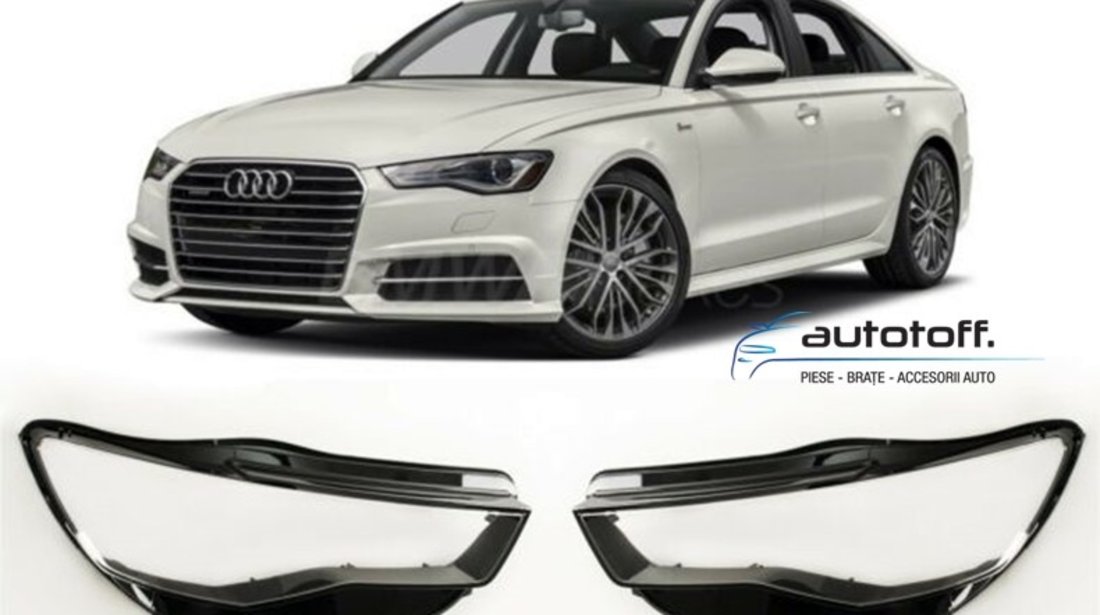 Sticle faruri Audi A6 4G Facelift (2015-2018)