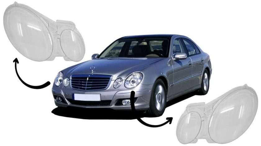 Sticle faruri Mercedes Benz E Class W211