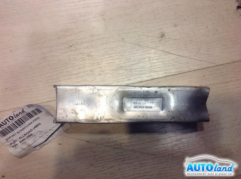 Suport Intaritura Fata 4f0807133 Stanga Audi ALLROAD 4BH 2000-2005