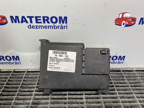 TABLOU SIGURANTE ACUMULATOR OPEL ZAFIRA C ZAFIRA C B16DTH - (2011 2016)