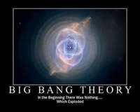 Click image for larger version

Name:	bigbangtheory_big_bang_theory_www_motivationalpostersonline_blogspot_com_demotivational_posters_.jpg
Views:	147
Size:	11.8 KB
ID:	1009343