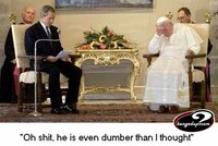 Click image for larger version

Name:	bushatthevatican.jpg
Views:	233
Size:	30.2 KB
ID:	235723