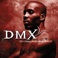 Click image for larger version

Name:	DMX_-_Its_dark_and_hell_is_hot.jpg
Views:	46
Size:	68.8 KB
ID:	1816059