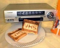 Click image for larger version

Name:	vhs-toaster.jpg
Views:	100
Size:	59.4 KB
ID:	1319246