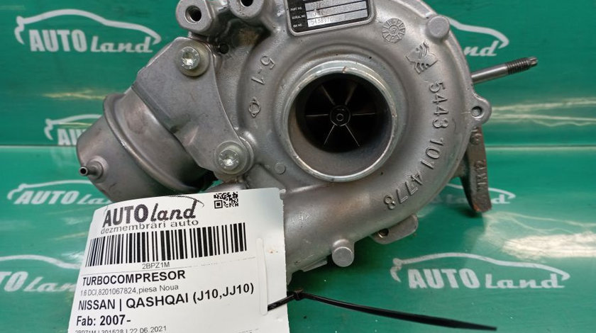 Turbocompresor turbina 54389880018 1.6 DCI,8201067824,piesa Noua Nissan QASHQAI J10,JJ10 2007