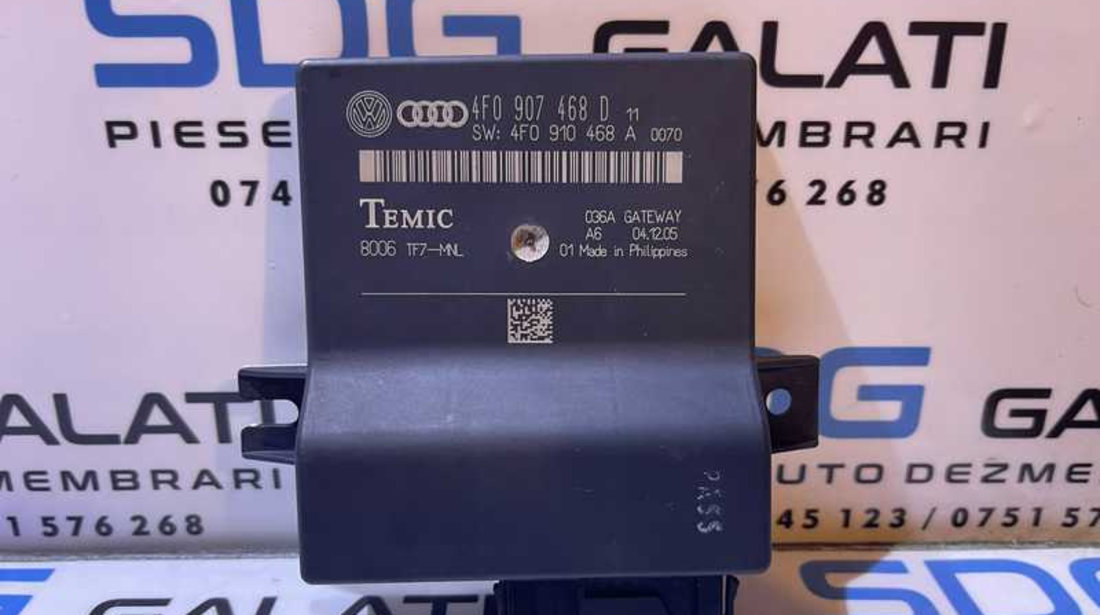 Unitate Modul Calculator CAN Gateway Audi A6 C6 2005 - 2008 Cod 4F0907468D