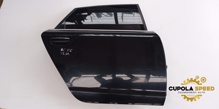 Usa dreapta spate Audi A6 4F/C6 [2004 - 2008]