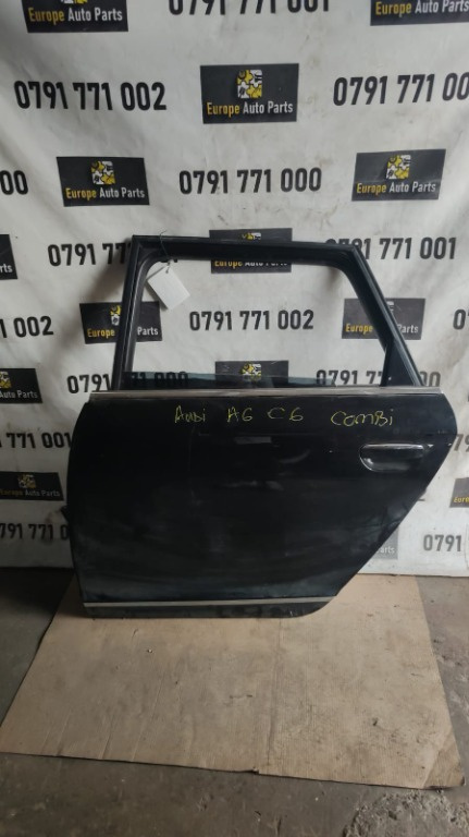 Usa stanga spate goala Audi A6 C6 2.0 TDI cod motor CAH combi an 2011