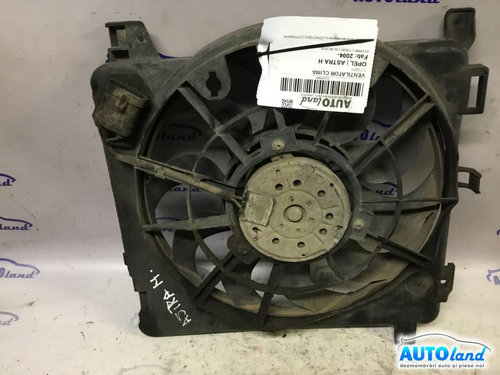 Ventilator Clima Ac 1.7 CDTI Opel ASTRA H 2004